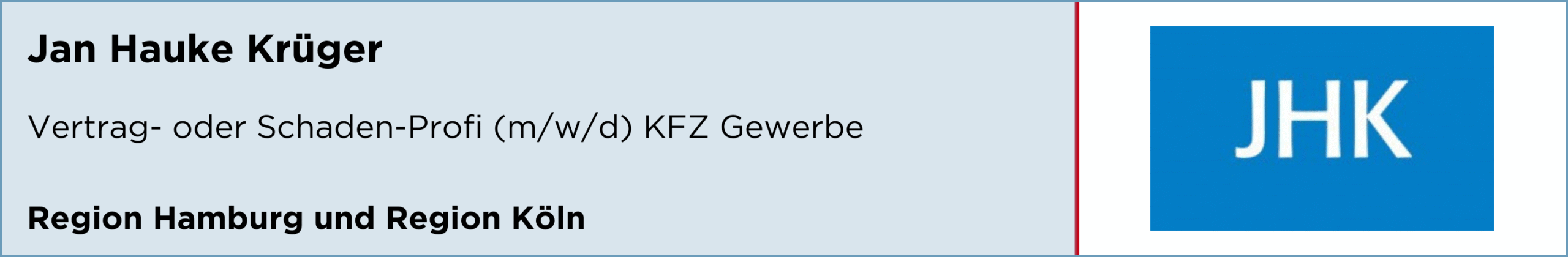 Jan Hauke Krüger, vertrag, schaden, profi, kfz, gewerbe, region hamburg, region köln, stellenanzeige