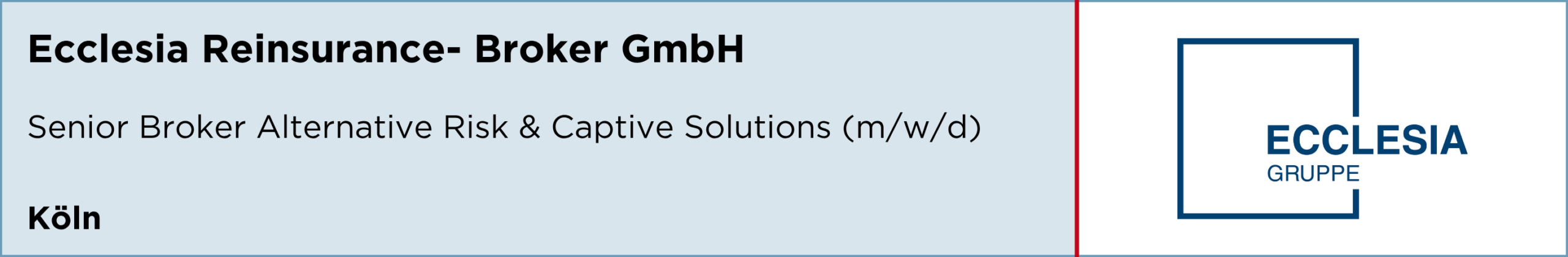 Ecclesia Reinsurance- Broker GmbH, Senior Broker Alternative Risk und Captive Solutions, Köln, stellenanzeige