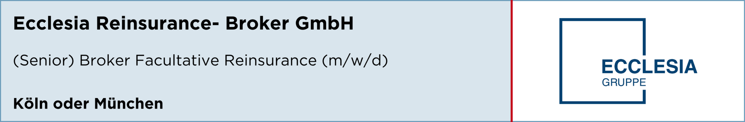 Ecclesia Reinsurance- Broker GmbH, (Senior) Broker Facultative Reinsurance, Köln, München, stellenanzeige