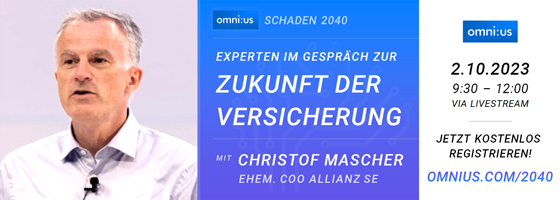 Experten im Gespräch zur Zukunft der Versicherung mit Christof Mascher, ehem.COO Allianz SE am 2.10.-Kostenlose Registrierung auf omnius.com